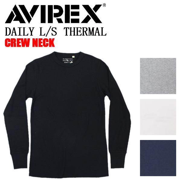 正規取扱店 Avirex アヴィレックス Daily L S Thermal C Neck T Shirt デイリー 長袖 サーマル クルーネック ｔシャツ 全4色